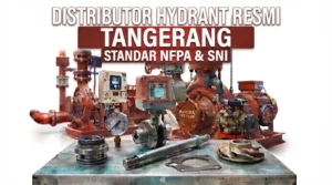 Distributor Hydrant Tangerang Standar NFPA & SNI